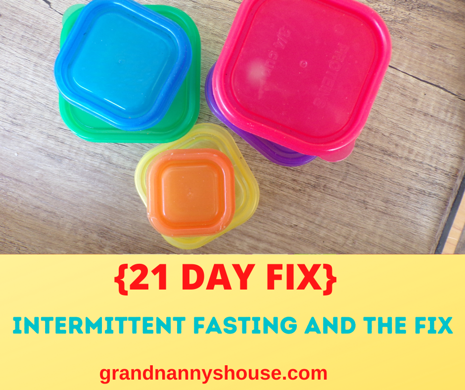 Intermittent Fasting and the Fix {Portion Fix/21 Day Fix